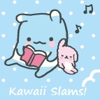 â™« Kawaii Slams for March â™«