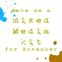 Make me a mixed media kit for November