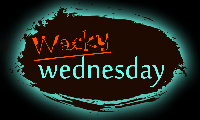 Wacky Wednesday #5 - Newbie Friendly
