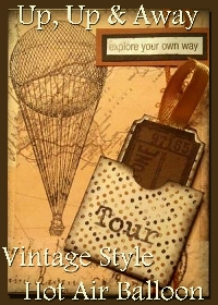 UP, UP & AWAY- Vintage Style Hot Air Balloon