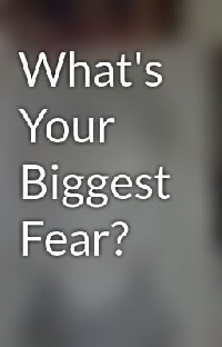 My worst fear