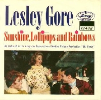 INT Lesley gore, Sunshine, Lollipops, Rainbows