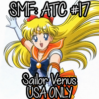 SMF: ATC #17 - Sailor Venus - USA