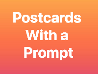 Postcards with a Prompt #1 - US Only