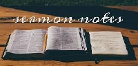 TCHH ~ Sermon Notes ~ June 21