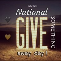 WnWHS - JUL 15th - National Give Something Away! 