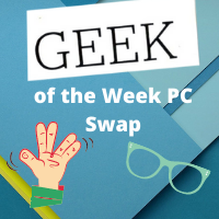 GEEK of the Week PC Swap #84