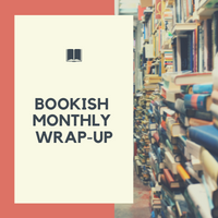 LLU Bookish Monthly Wrap-up April 2022 