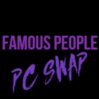 Famous People PC Swap