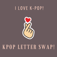 Kpop Letter Swap! 