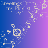 Greetings From my Playlist #2 - US Only