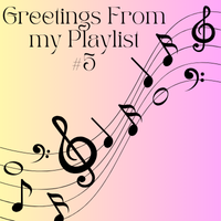 Greetings From my Playlist #5 - US Only
