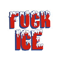 F*CK ICE!