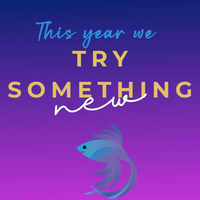 Make something for the FIRST TIME 