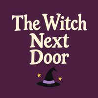 The Whimsical Witch Next Door 🧹 