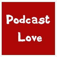 Podcast Love!