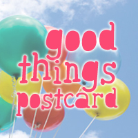 good things postcard