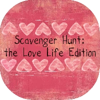 Scavenger Hunt: The Love Life Edition