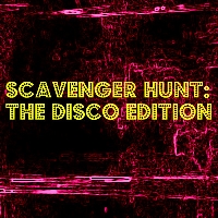 Scavenger Hunt: Disco Edition