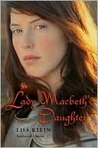 SBBC: Lady Macbeth's Daughter by Lisa Klein