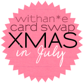 The Withan*E Christmas in July Card Swap